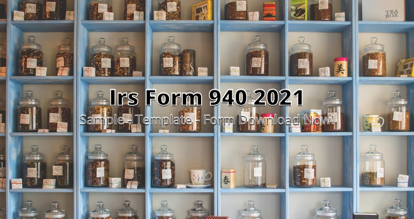 Irs Form 940 2021 📜 ⏬ Forms Blank [.doc - .pdf] 🖨️